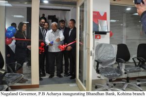 Governor pora Kohima te Bandhan Bank inaugurate korishe